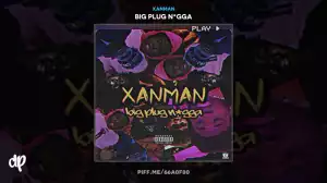 Big Plug N*gga BY Xanman